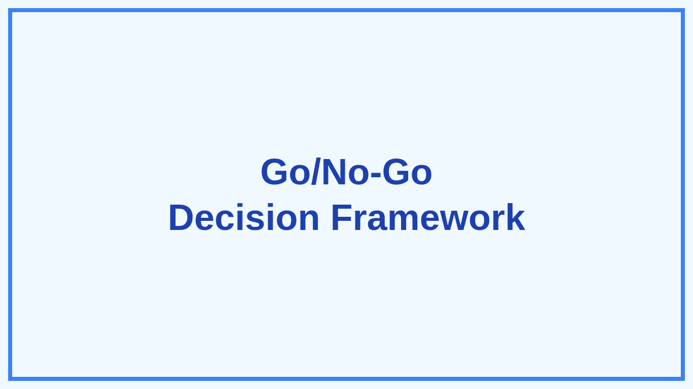 Go/No-Go Investment Decision Framework